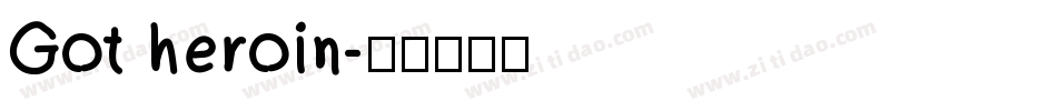 Got heroin字体转换